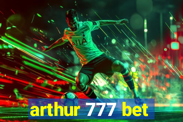 arthur 777 bet